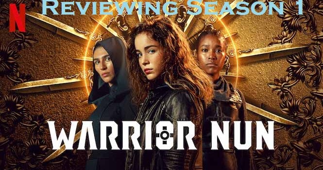 Reviewing Season 1 of Warrior Nun on Netflix