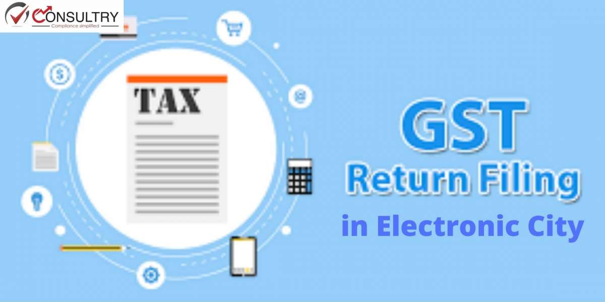What are the Benefits and Procedures for GST file returns in Electronic city?