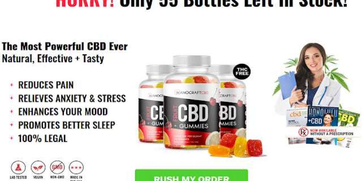 Nanocraft CBD Gummies [Reviews & Buyer Guide] Does It Really Work and Worth The Money?
