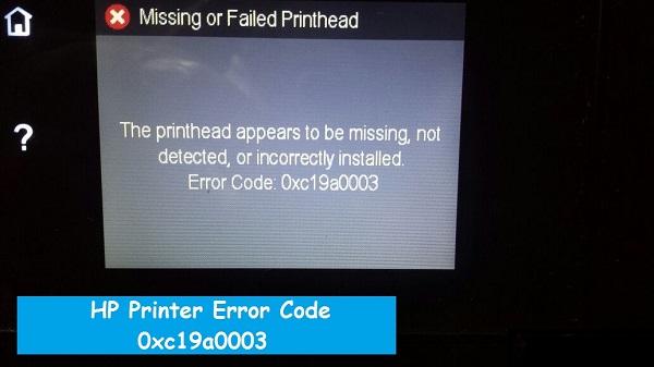 How to Fix HP Printer Error Code 0xc19a0003? - Instant Technical Help