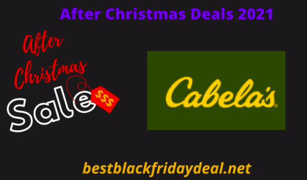 Cabelas After Christmas 2021 Sale, Ad & Deals - Get Deals Now