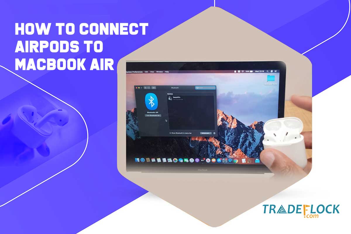 A Quick Guide on How to Connect AirPods to MacBook Air