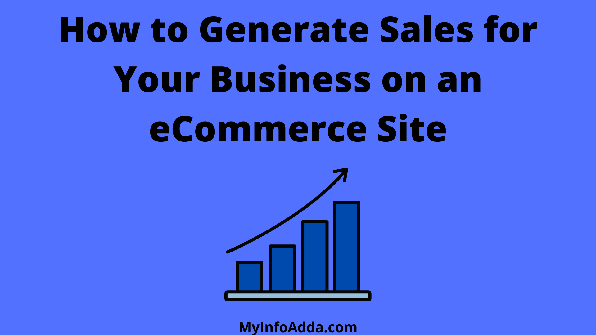 How to Generate Sales for Your Business on an eCommerce Site