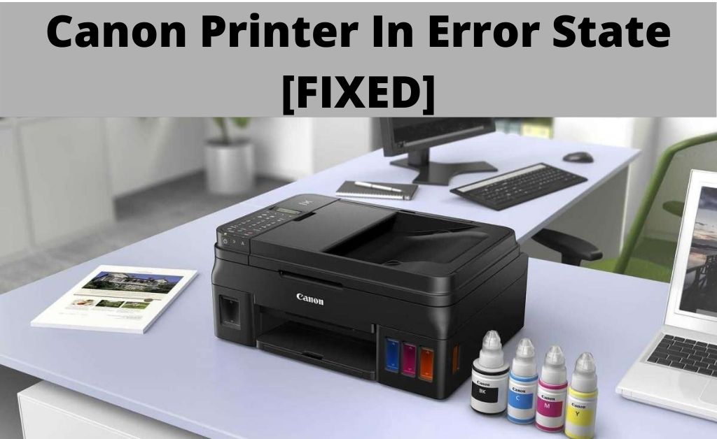 How to Fix Canon Printer in Error State issue Online ?