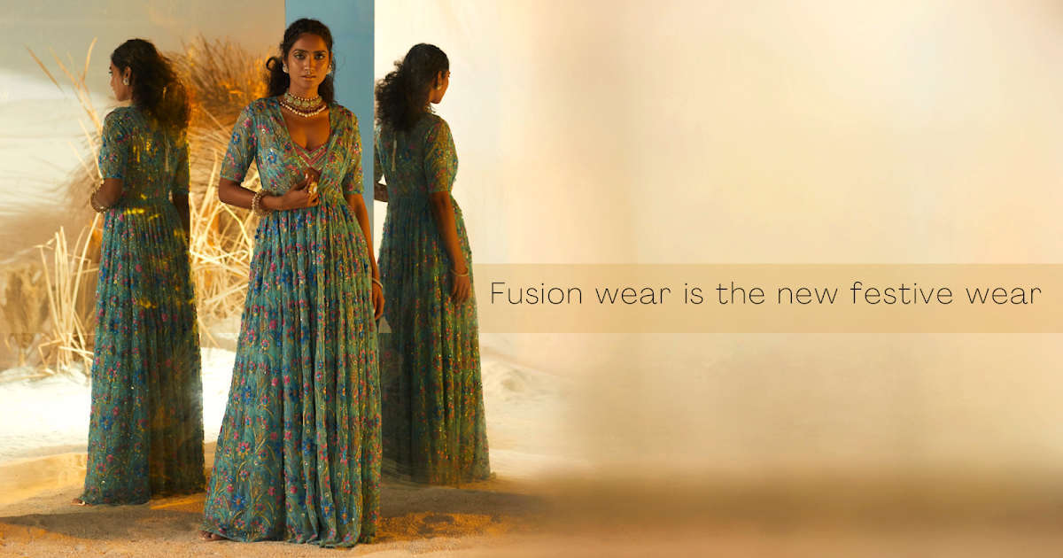Fusion Wear Is the New Festive Wear