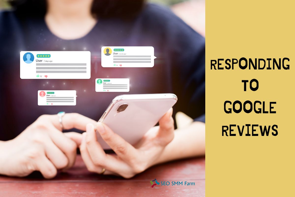 Responding to Google Reviews: Advance Tips & Guide - SEO SMM Farm