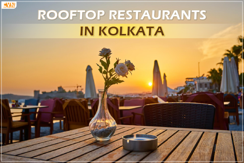 Explore Best Rooftop Restaurants in Kolkata