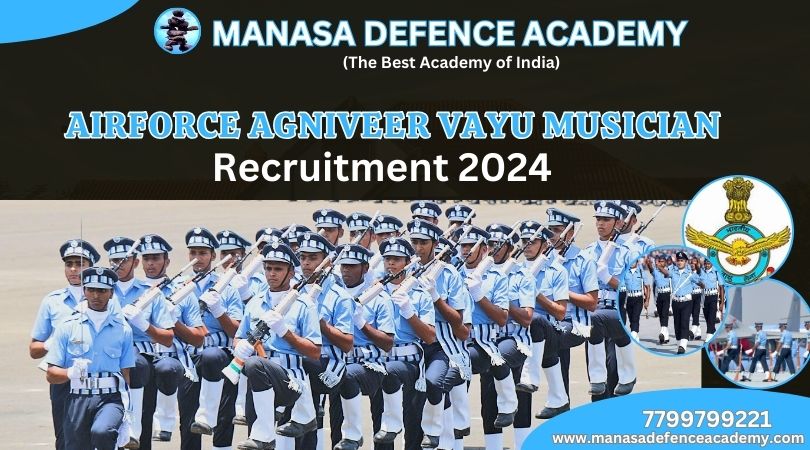 Airforce Agniveer Vayu Musician Recruitment 2024 - Manasa Defence Academy