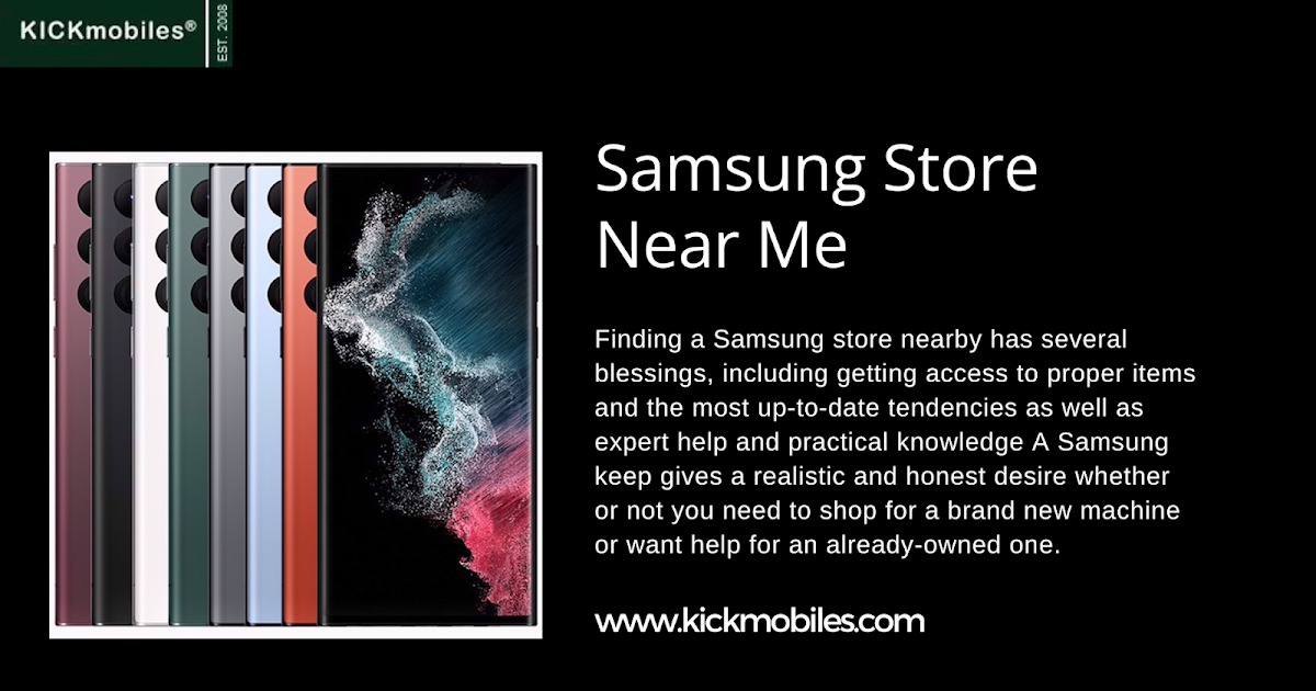 Finding Samsung Store Near Me: What to Expect and Why It Matters