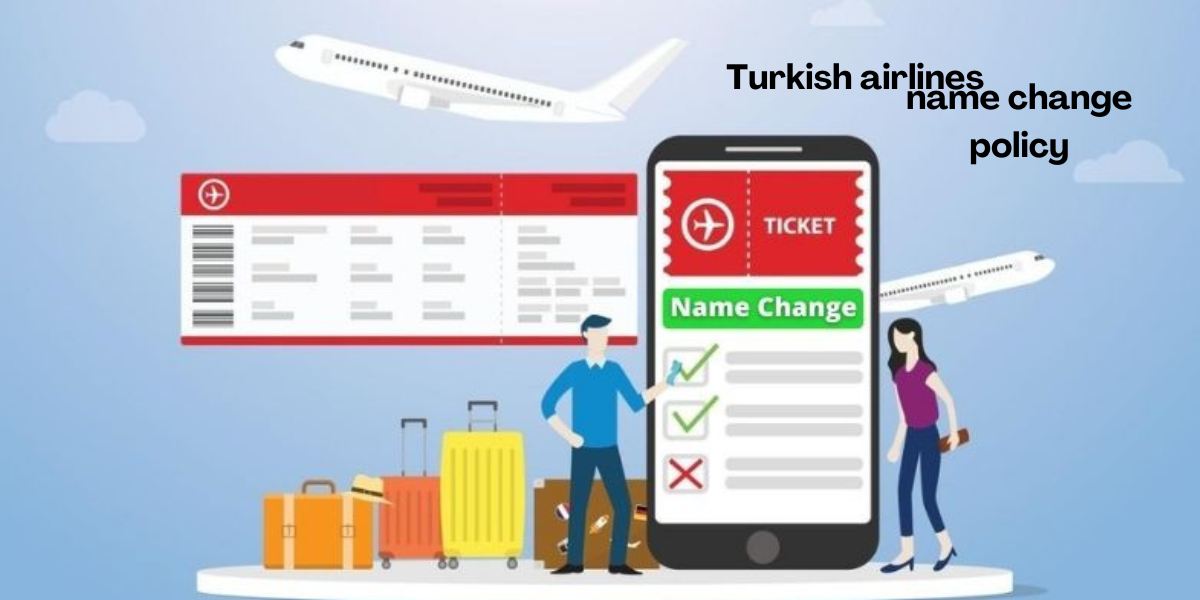 Title: A Comprehensive Guide to Managing Turkish Airlines Name Change Policy | by Elisha | Jun, 2024 | Medium