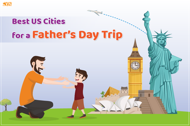Best Places to go for Father's Day to Make Treasured Moments