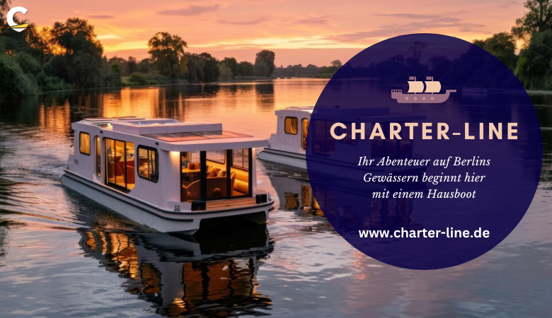 Ihr Abenteuer auf Berlins Gewässern beginnt hier mit einem Hausboot – Charter Line
