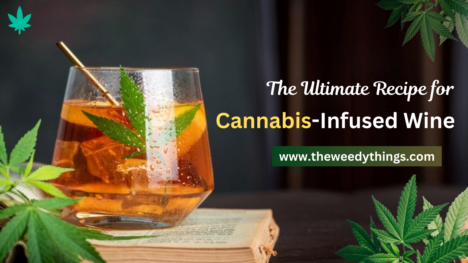 The Ultimate Recipe for Cannabis-Infused Wine