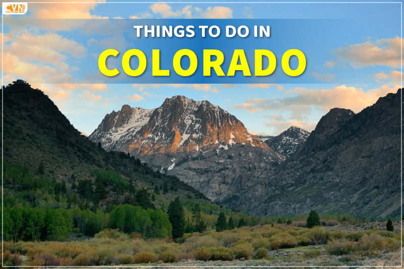 Explore Top Things to Do in Colorado for an Unforgettable Trip