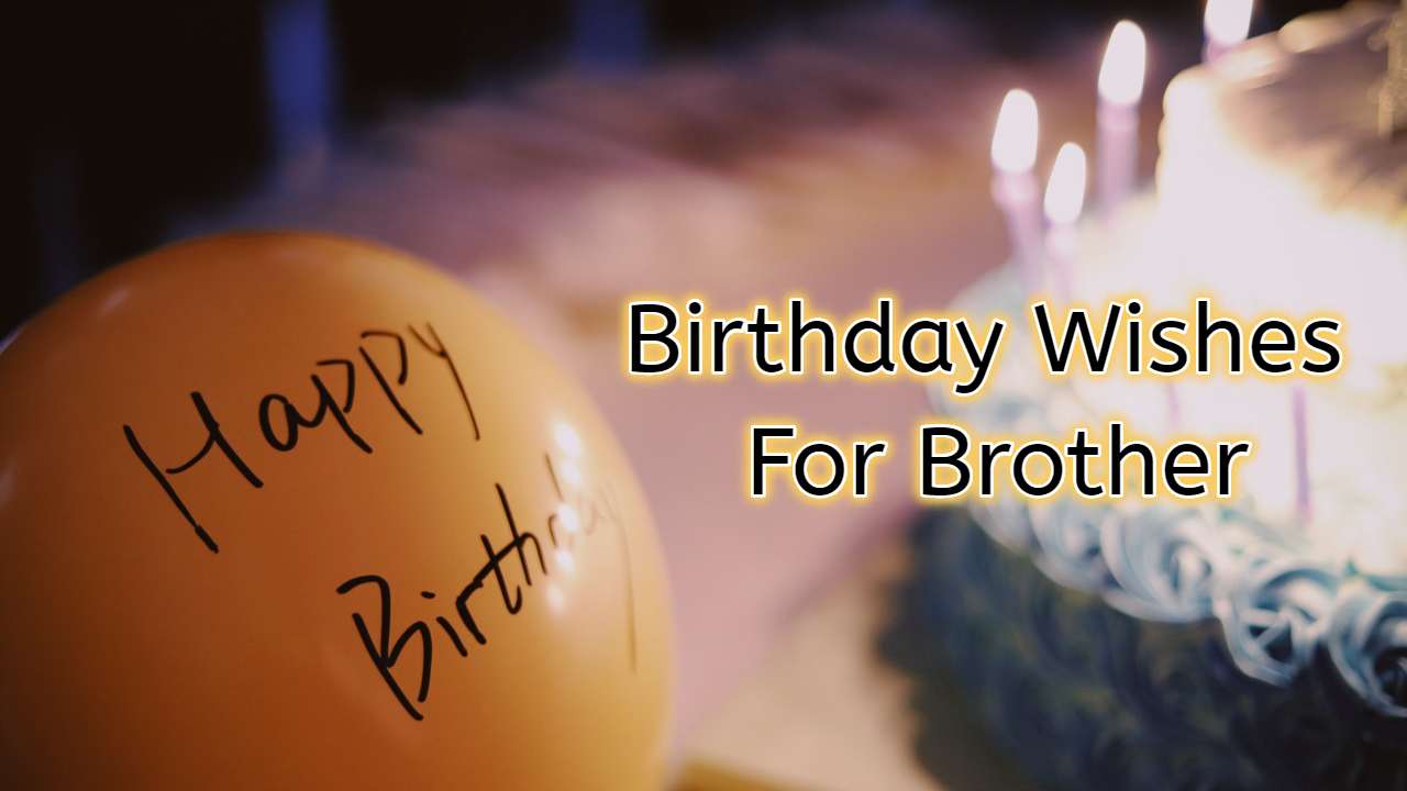 200 Birthday Status For Brother: Heart Touching Words - List Bark