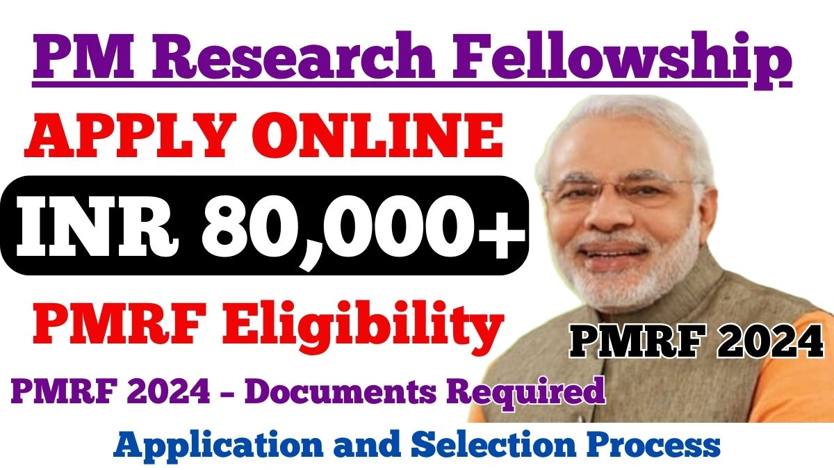 [PMRF] PM Research Fellowship Registration Form at pmrf.in, Fellowship INR 80,000 per month, Apply Online - AIUWeb