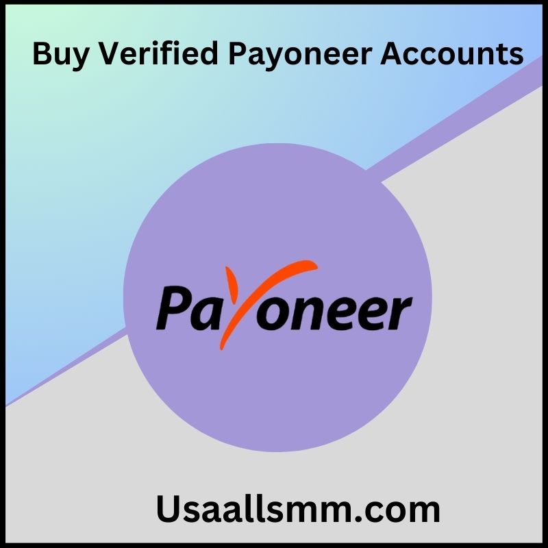 Buy Verified Payoneer Accounts Safe, Best Quality Account