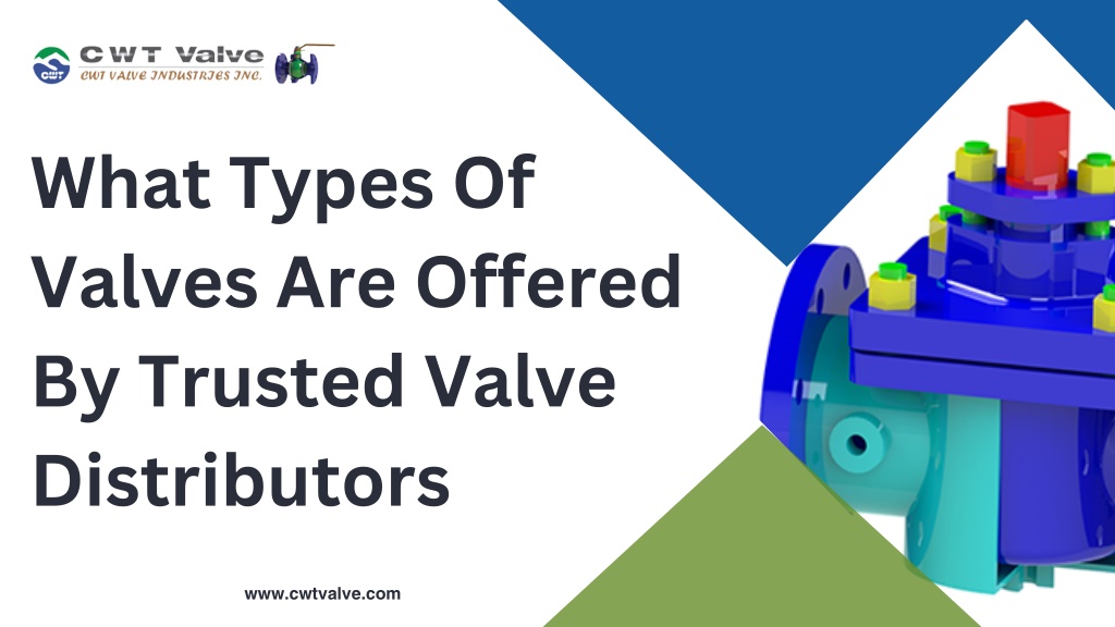 PPT - What types of valves are offered by trusted valve distributors