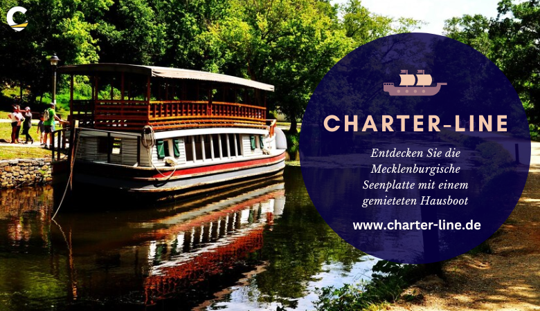 Entdecken Sie die Mecklenburgische Seenplatte mit einem gemieteten Hausboot – Charter Line