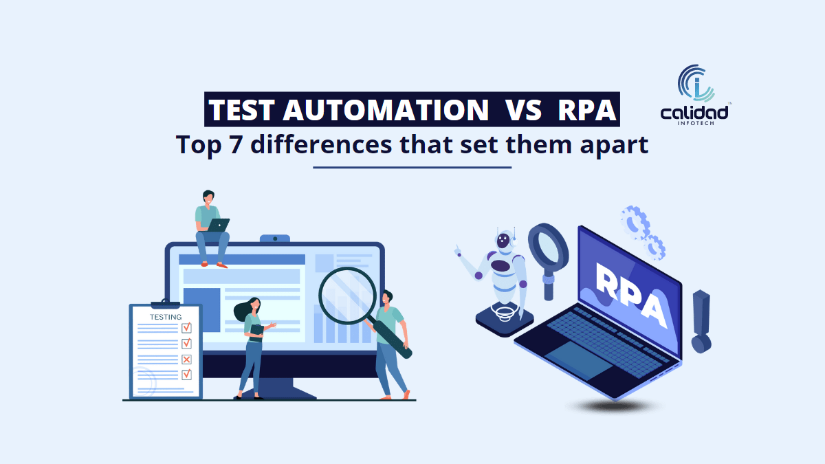 Test Automation Vs. RPA: Top 7 Differences| Calidad Infotech