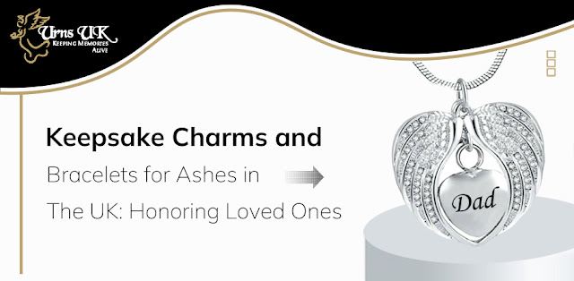 Keepsake Charms and Bracelets for Ashes in the UK: Honoring Loved Ones