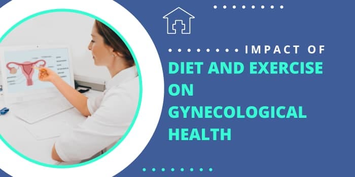 Impact Of Diet And Exercise On Gynecological Health | by Biovatic life science | Jul, 2024 | Medium