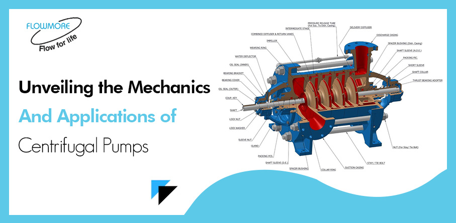 Unveiling the Mechanics and Applications of Centrifugal Pumps – Flowmore Pumps