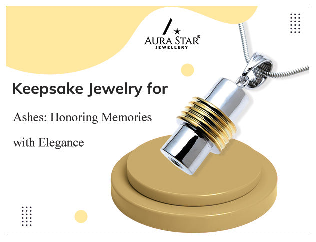 Keepsake Jewelry for Ashes: Elegantly Preserving Ashes
