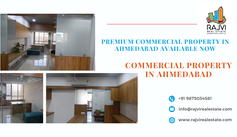 Premium Commercial Property in Ahmedabad Available Now – rajvirealestate