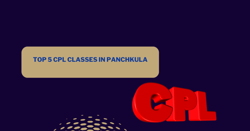 Top 5 CPL Classes in Panchkula: ext_6617199 — LiveJournal