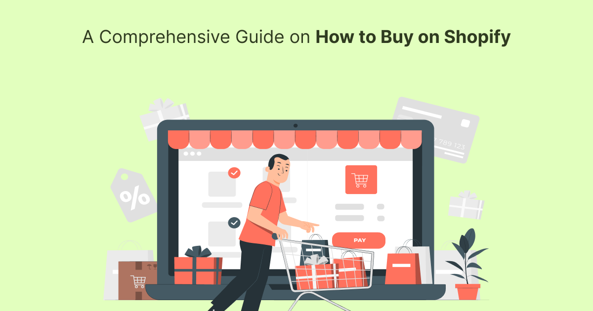 A Comprehensive Guide on How to Buy on Shopify