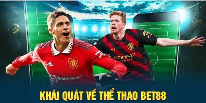 Thể Thao Bet88 - Thiên Đường Giải Trí Hấp Dẫn Nhất Hiện Nay